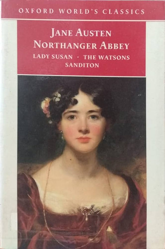 Northanger Abbey, Lady Susan, the Watsons, Sanditon (Paperback)  Jane Austen / Claudia L. Johnson