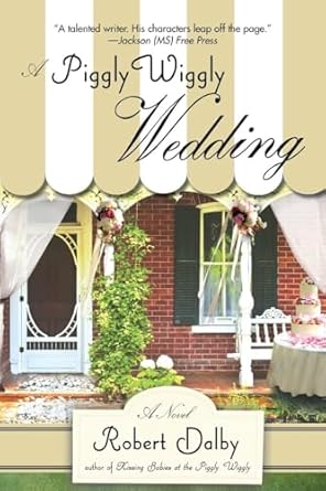 A Piggly Wiggly Wedding (Paperback) Robert Dalby