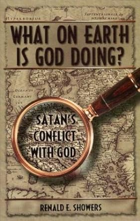 What on Earth Is God Doing? (Paperback) Renald Showers