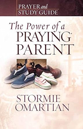 The Power of a Praying Parent (Paperback) Stormie Omartian