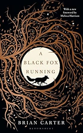 A Black Fox Running (Hardcover) Briand Carter