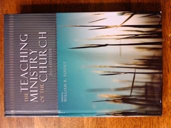 The Teaching Ministry of the Church: Second Edition (Hardcover) William Yount