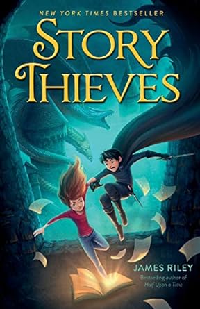 Story Thieves: Story Thieves Series, Book 1 (Paperback) James Riley