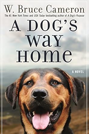 A Dog's Way Home (Hardback) W. Bruce Cameron