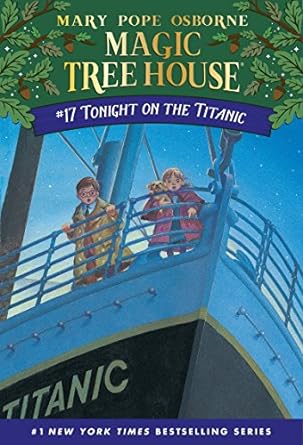 Tonight on the Titanic (Magic Tree House, No. 17) (Paperback) Mary Pope Osborne