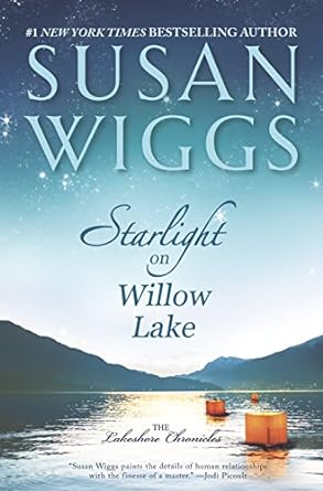 Starlight on Willow Lake: The Lakeshore Chronicles, Book 11 (Hardcover) Susan Wiggs