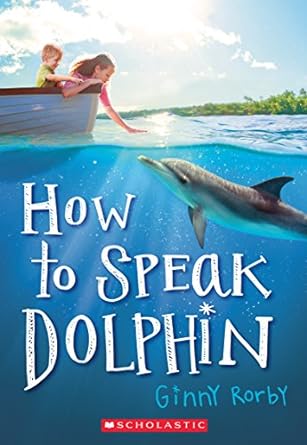 How to Speak Dolphin (Paperback) Ginny Rorby