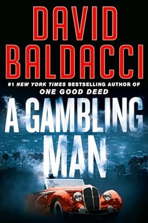 A Gambling Man: Archer Trilogy, Book 2 (Hardcover) David Baldacci