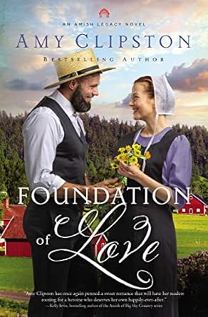 Foundation of Love: An Amish Legacy Novel Series, Book 1 (Paperback) Amy Clipston