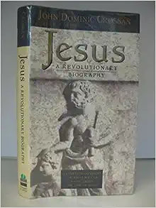 Jesus: A Revolutionary Biography (Hardcover ) John Dominic Crossan