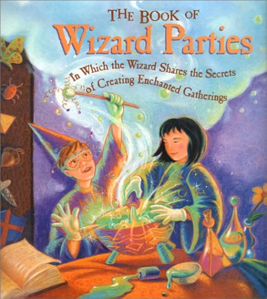 The Book of Wizard Parties (Book 2 of 3) (hardcover) Janice Eaton Kilby