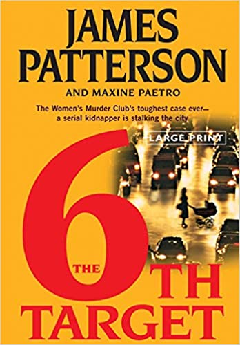 The 6th Target : A Women's Murder Club Thriller (Hardcover) James Patterson and Maxine Paetro