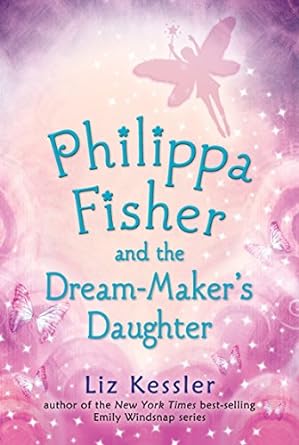 Philippa Fisher and the Dream-Maker's Daughter (Book 2 of 3) (paperback) Liz Kessler