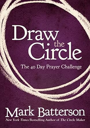 Draw the Circle (Paperback) Mark Batterson