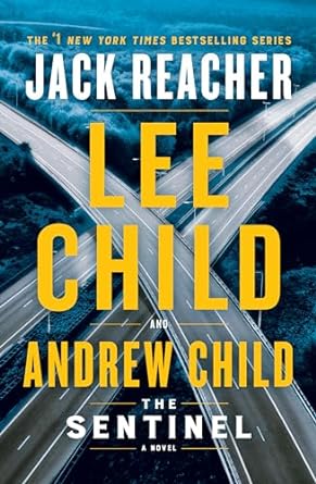 The Sentinel: Jack Reacher Series, Book 25 (hardcover) Lee & Andrew Child