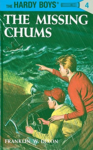 The Missing Chums : The Hardy Boys, Book 4 of 190 (Hardcover) Franklin W. Dixon