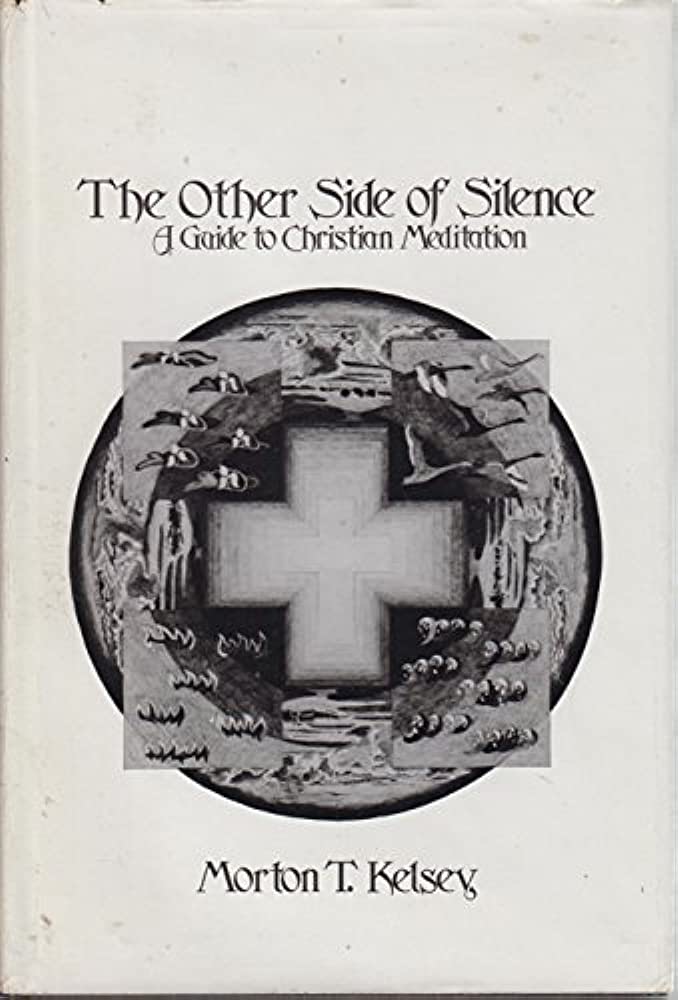 The Other Side of Silence : A Guide to Christian Meditation (Paperback) Morton T. Kelsey
