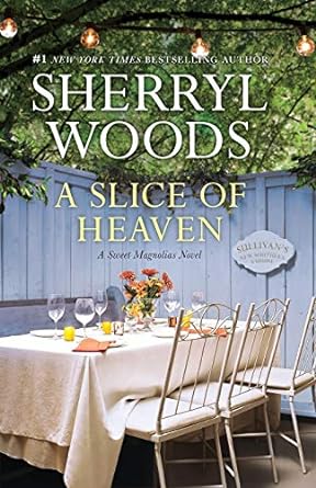 A Slice of Heaven : Book 2 of 11: The Sweet Magnolias (Paperback) Sherrly Woods