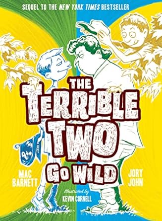 The Terrible Two Go Wild (Paperback) Mac Barnett, Jory John