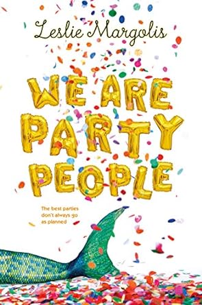We Are Party People (Paperback) Leslie Margolis