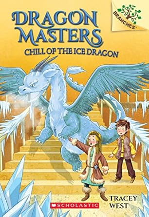 Dragon Masters: Chill of the Ice Dragon (Paperback) Tracey West