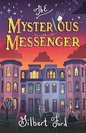 The Mysterious Messenger (Hardcover) Gilbert Ford