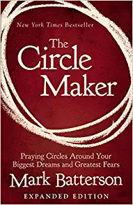 The Circle Maker (Harcover) Mark Batterson