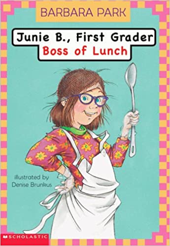 Boss of Lunch : Junie B., First Grader, Book 19 of 28 (Paperback) Barbara Park