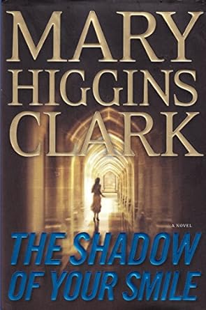 The Shadow of Your Smile (Hardcover) Mary Higgins Clark