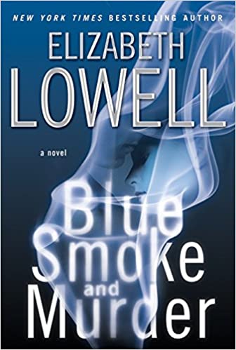 Blue Smoke and Murder (Hardcover) Elizabeth Lowell