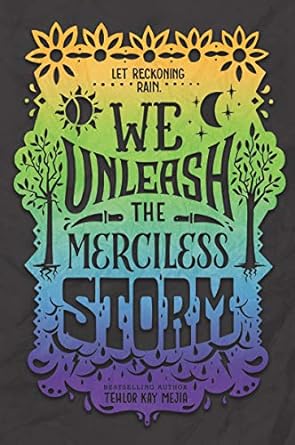 We Unleash the Merciless Storm: We Set the Dark on Fire, Book 2 of 2) Tehlor Kay Mejia