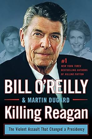 Killing Reagan (Hardback) Bill O'Reilly, Martin Dugard