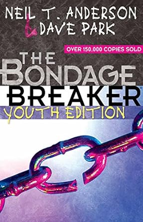 The Bondage Breaker Youth Edition (Paperback) Neil T. Anderson & Dave Park