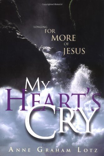 My Heart's Cry (hardcover) Anne Graham Lotz