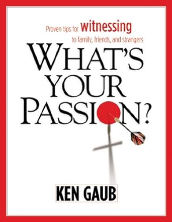 What's Your Passion? (Paperback) Ken Gaub