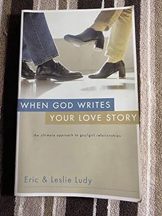 When God Writes Your Love Story (Paperback) Eric & Leslie Ludy