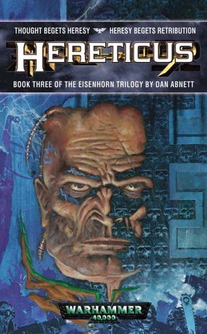 Hereticus : Book 3 of 4: Eisenhorn (paperback)  Dan Abnett