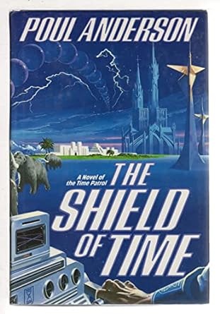 The Shield of Time (Hardcover) Poul Anderson