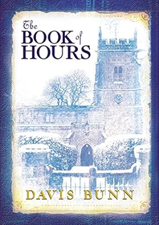 The Book of Hours (Hardcover) T. Davis Bunn