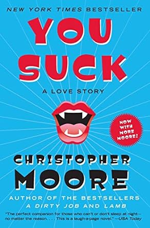 You Suck: A Love Story: Bloodsucking Friends Trilogy, Book 2 (Paperback) Christopher Moore