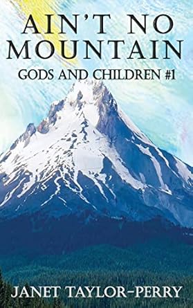 Ain't No Mountain (Gods and Children) (Paperback) Janet Taylor-Perry