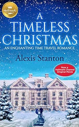 A Timeless Christmas (Paperback) Alexis Stanton