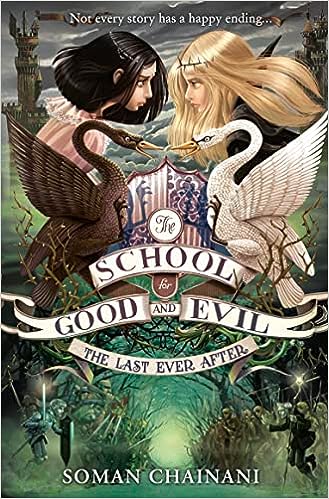 The School For Good & Evil: Last Ever After - Book 3 of 6 (paperback) Soman Chainani