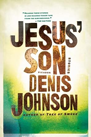 Jesus' Son (Paperback) Denis Johnson