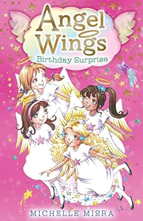 Angel Wings: Birthday Surprise (Paperback) Michelle Misra