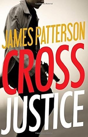 Cross Justice: Alex Cross Series, Book 21 (Hardcover) James Patterson