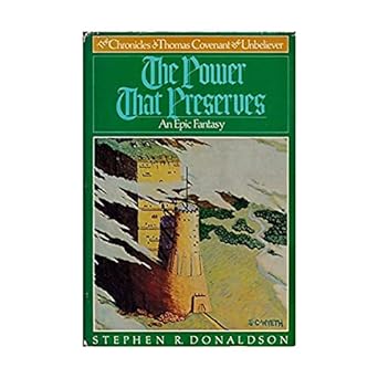 The Power that Preserves: The First Chronicles of Thomas Covenant The Unvbeliever, Book 3 (Hardcover) Stephen R. Donaldson