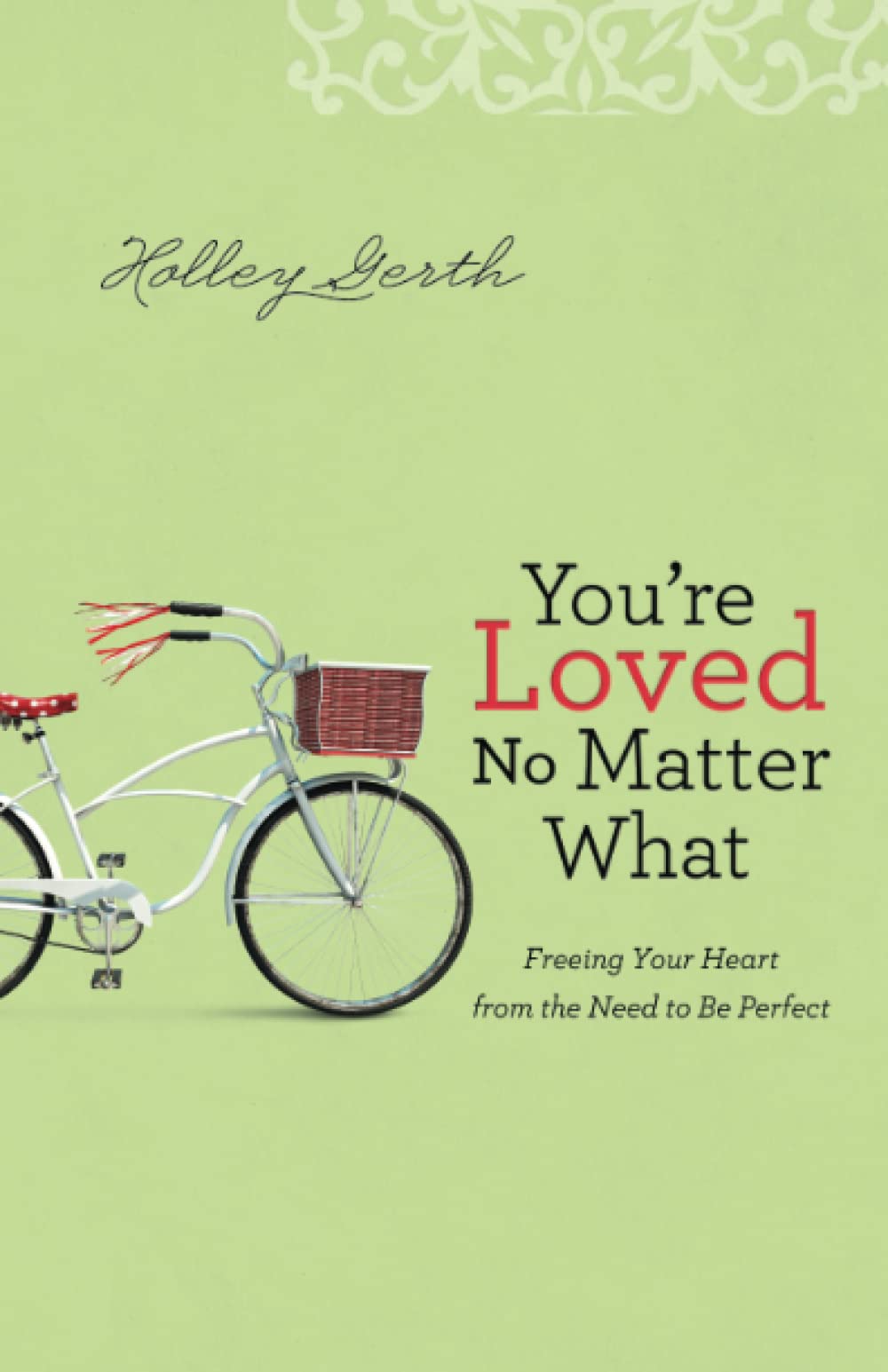 You're Loved No Matter What (Paperback) Holly Gerth