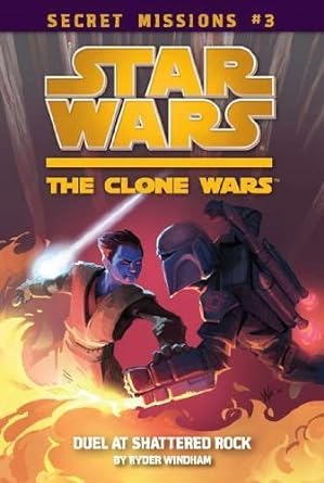 Star Wars: The Clone Wars - Duel at Shattered Rock (Paperback) Ryder Windham