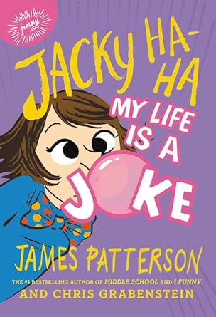 Jacky Ha-Ha: My Life Is a Joke (Hardback) James Patterson, Chris Grabenstein